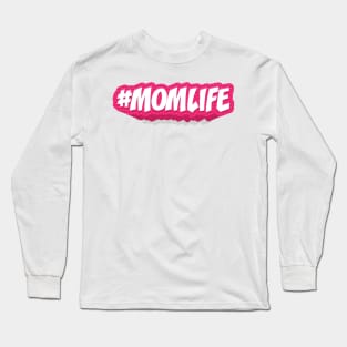 MOM LIFE || GIFTS FOR MOM Long Sleeve T-Shirt